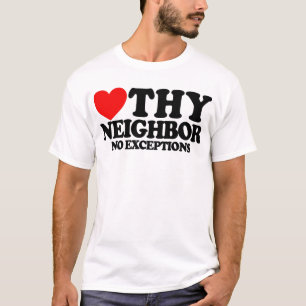 Kärlek till din nästa utan undantag kristen tro t shirt
