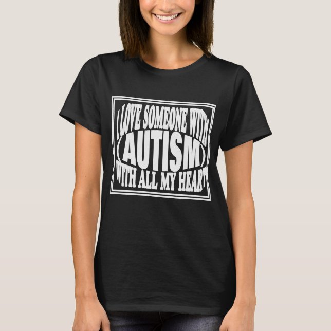Kärlek till någon som har autism t shirt (Framsida)