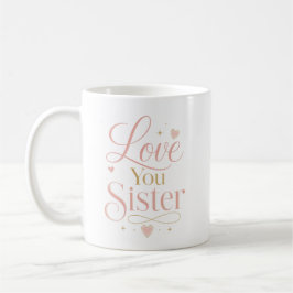 Kärlek till syster Elegant rosa guldtypografi Kaffemugg