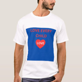Kärlek Till Varje Barns Hjärt Inspirerande Herr T- T Shirt