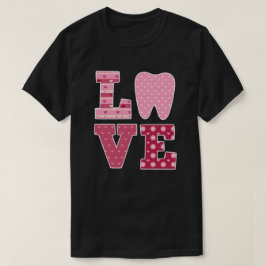 KÄRLEK Tooth Heart Tandvård Dentist Valentine's da T Shirt