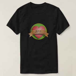 Kärlek, Toppen Power T Shirt