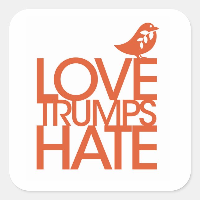 Kärlek Trumpar Hate Sticker Fyrkantigt Klistermärke (Framsida)