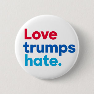 Kärlek trumper hat. rund knapp