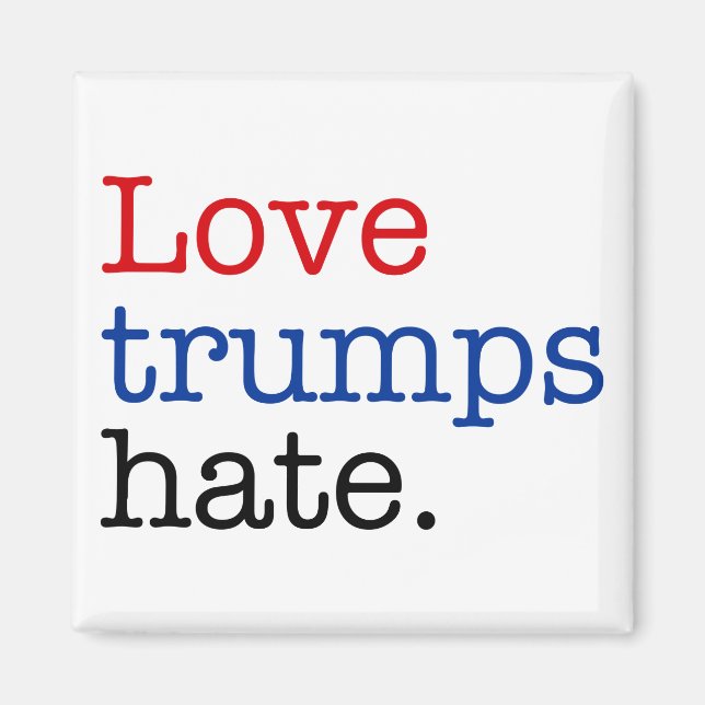 Kärlek Trumps Hate Magnet (Framsidan)