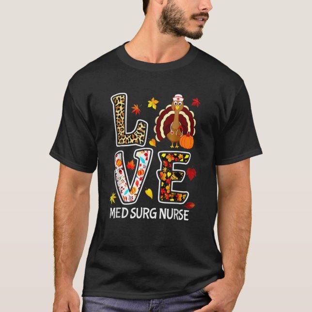Kärlek Turkiet Med Surg Nurse Thanksgiving Leopard T Shirt (Framsida)