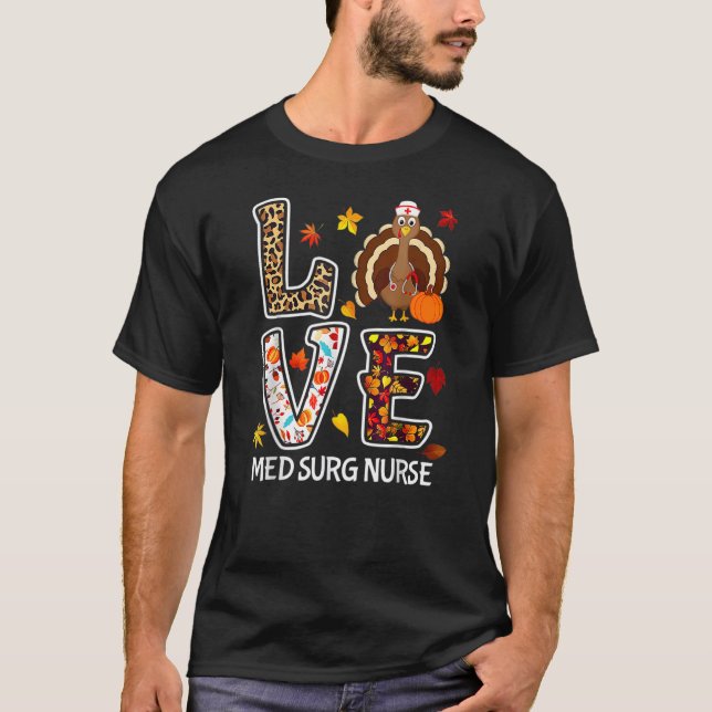Kärlek Turkiet Med Surg Nurse Thanksgiving Leopard T Shirt (Framsida)