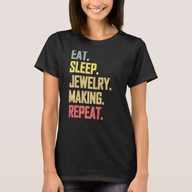 Kärlek Upprepad Processaa eterjuvelry Skapar i vil T Shirt (Framsida)