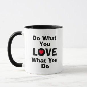 Kärlek vad du gör som du kärlek citerar typografi mugg