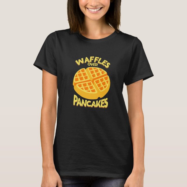 Kärlek-våfflor över pancakes Frukostvåfflor T Shirt (Framsida)