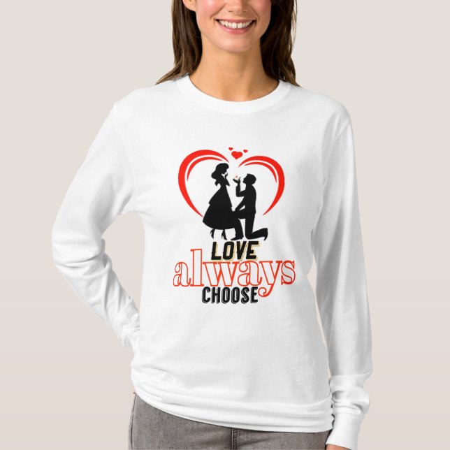 💖 Kärlek Välj alltid damernas enkla långärmade T- T Shirt (Framsida)
