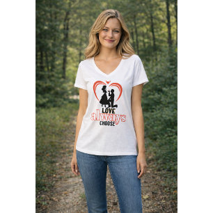 💖 Kärlek Välj alltid kvinnornas vanliga V-Nacke T Shirt