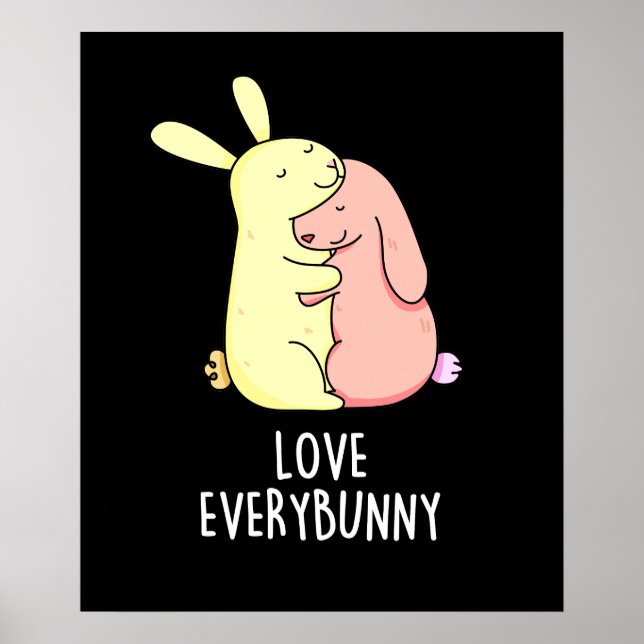 Kärlek Varje Bunny Funny Rabbit Pun Mörk BG Poster (Framsidan)
