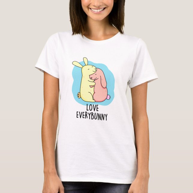 Kärlek Varje Bunny Funny Rabbit Pun T Shirt (Framsida)