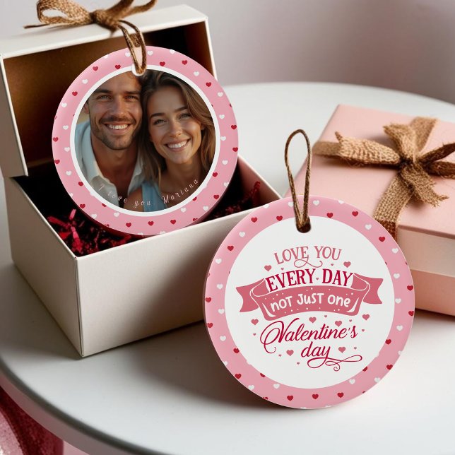 Kärlek varje dag, inte bara en dag Foto Julgransprydnad Keramik (Love you every day not just one day Photo Ceramic Ornament)