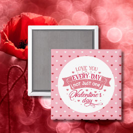 Kärlek varje dag, inte bara en dag i närheten magnet