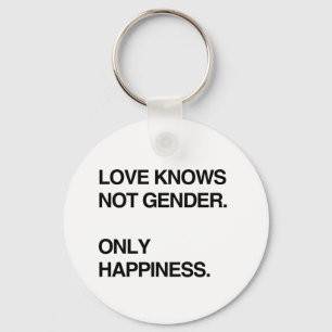 KÄRLEK VET INTE GENDER. ENDAST LYCKA NYCKELRING