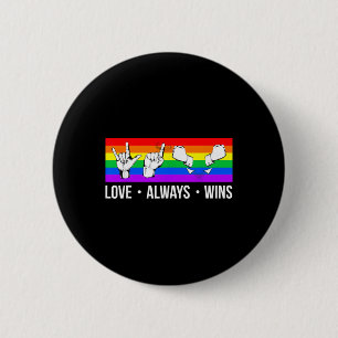 Kärlek Vinner Alltid ASL Döv Medvetenhet Gay Prid Knapp