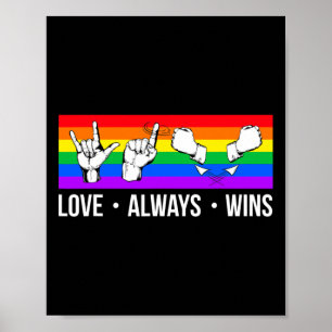 Kärlek Vinner Alltid ASL  Döv Medvetenhet Gay Prid Poster