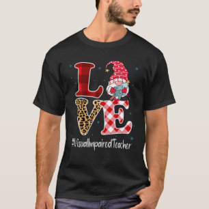 Kärlek Visual Imped Teacher Gnome-julmatchning T Shirt
