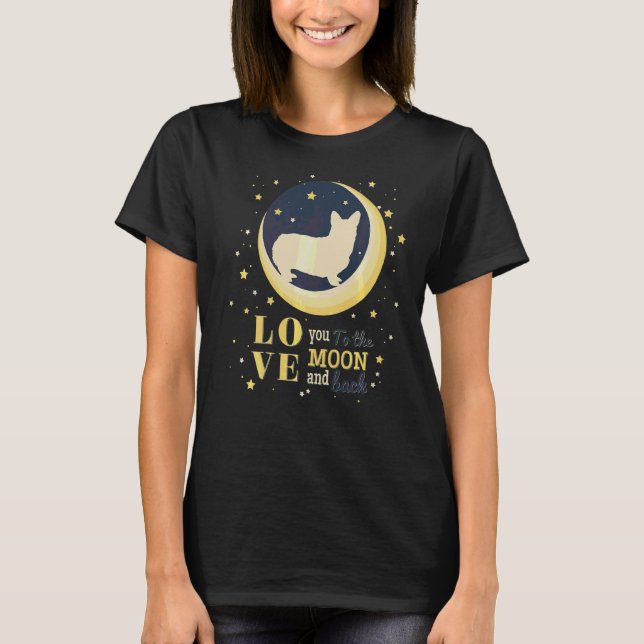 Kärlek Welsh Corgi Hund till Måne T Shirt (Framsida)