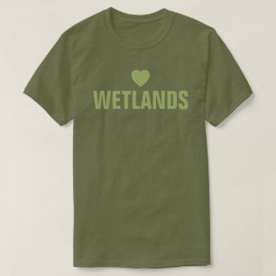 Kärlek Wetlands™ T-Shirt