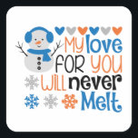 Kärlek Winter Snögubbe Hearts Snö Wintry Square St Fyrkantigt Klistermärke<br><div class="desc">Min kärlek för er kommer aldrig att smälta en vintry snögubbe i snö som kärlek och har ett varmt hjärta.</div>