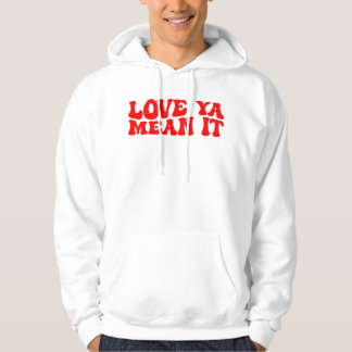 Kärlek Ya-elaket, Alla hjärtans dag Hoodie