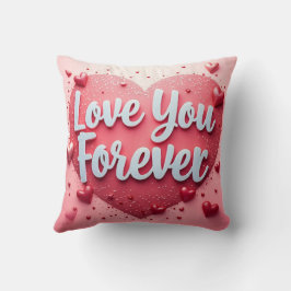 Kärlek You Forever Pillow - Alla hjärtans dag-gåva Kudde