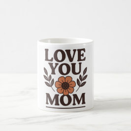 Kärlek You Mamma Coffee Mugg Gift