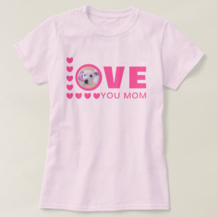 Kärlek You Mamma Cute Puppy Hund Photo Rosa T Shirt