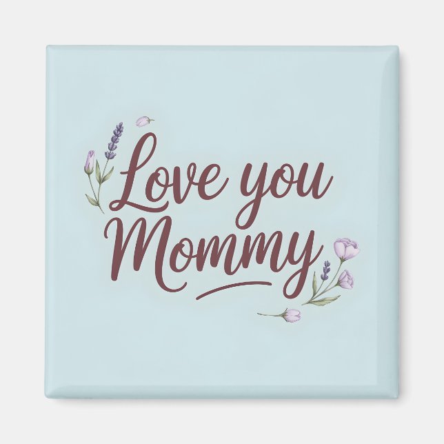 Kärlek You Mamma Elegant Script Blommigt Magnet (Framsidan)