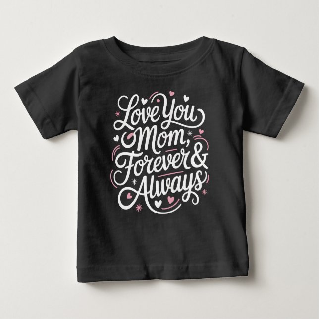 Kärlek You Mamma Forever & Alltid - Cute Baby Shir T Shirt (Framsida)