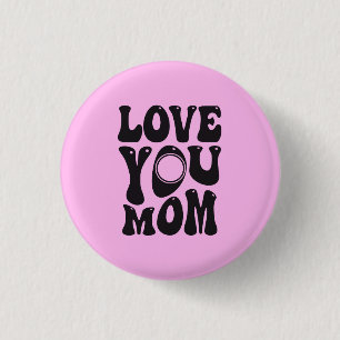 Kärlek You Mamma Mors dag Design-51727 Knapp