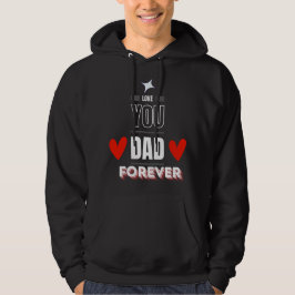 Kärlek You Pappa Forever Hoodie - Far-dagen