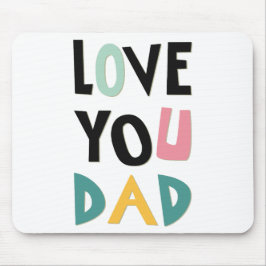 Kärlek You Pappa Mouse Pad Musmatta