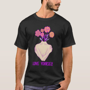 Kärlek Yourself Inspirational Motivational Quote S T Shirt