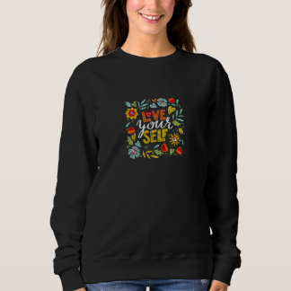 "Kärlek Yourself T-Shirt Sweatshirt"