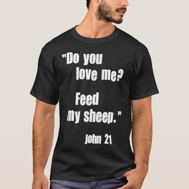 Kärlekar du mig att Mata mitt får? Jesus Quote Bib T Shirt (Framsida)