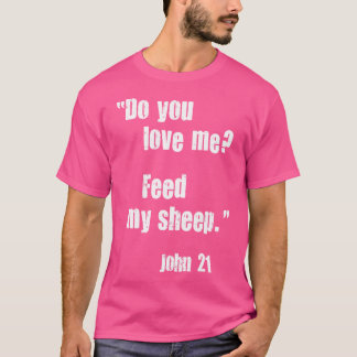 Kärlekar du mig att Mata mitt får? Jesus Quote Bib T Shirt