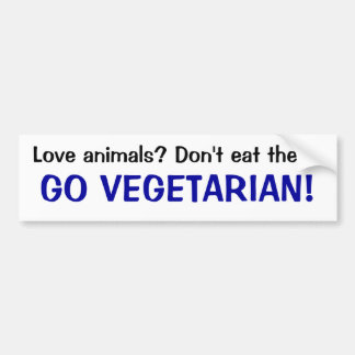 Kärlekdjur? Äta inte dem! GÅR VEGETARIAN! Bildekal
