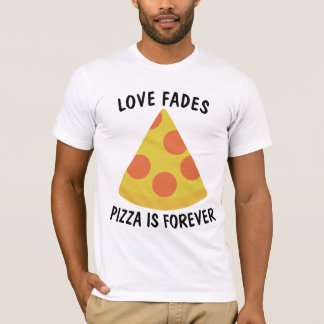 KÄRLEKEN BLEKnar PIZZA ÄR FÖR EVIGT Rolig T-shirt