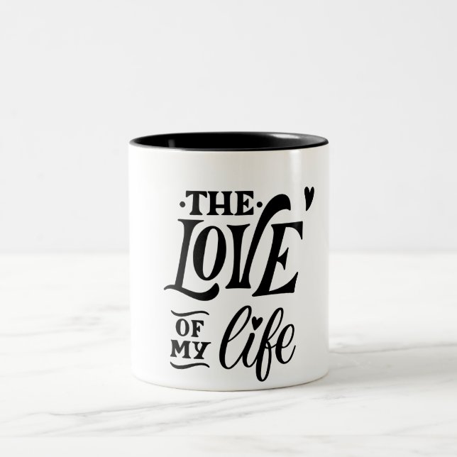 Kärleken i mitt liv – Romantisk typografisk design Två-Tonad Mugg (Center)