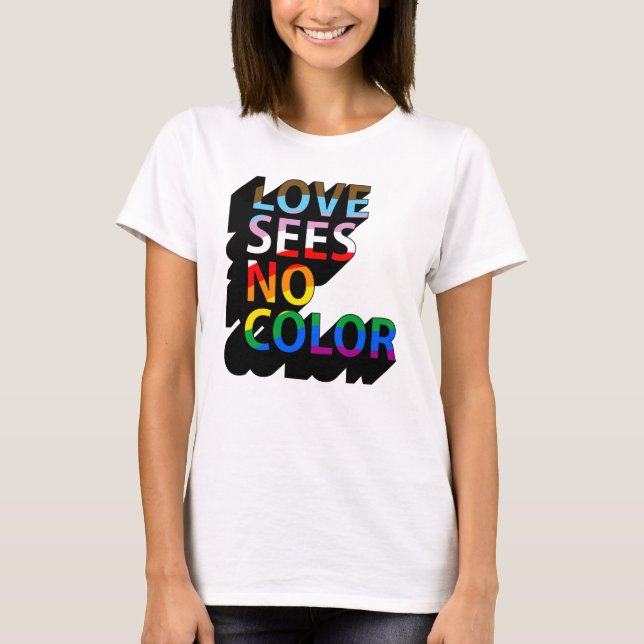 KÄRLEKEN SER INGEN FÄRG T SHIRT (Framsida)
