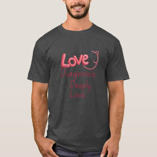 Kärleksdiagnos Djupt älskade vänner T Shirt