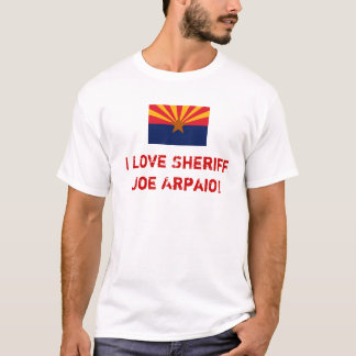 Kärleksheriff Joe Arpaio Tee Shirt