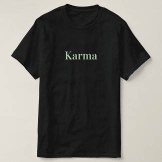 Karma 001 t shirt