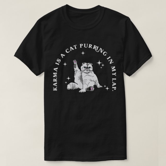 Karma är en katt som höjer i min lucka t shirt (Design framsida)