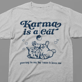 Karma är en katt t shirt