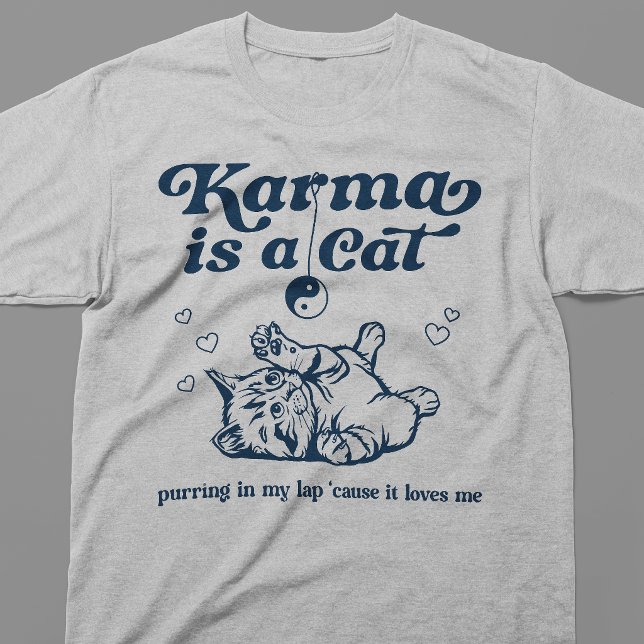 Karma är en katt t shirt (Skapare uppladdad)